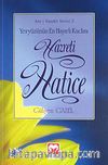 Yeryüzünün En Hayırlı Kadını Hz. Hatice