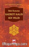 Dahi Komutan Hazreti Halid Bin Velid / Sevgili Peygamberimiz'in Arkadaşları -9