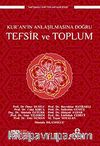 Kur'an'ın Anlaşılmasına Doğru Tefsir ve Toplum