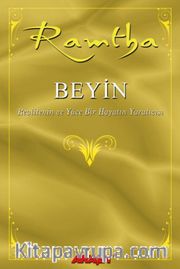 Beyin <br /> Realitenin ve Yüce Bir Hayatın Yaratıcısı
