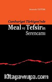 Meal ve Tefsirin Serencamı (Cumhuriyet Türkiyesi'nde)