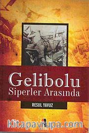 Gelibolu <br /> Siperler Arasında