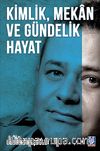 Kimlik Mekan Ve Gündelik Hayat