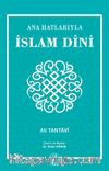 Ana Hatlarıyla İslam Dini