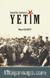Osmanlı'dan Cumhuriyet'e Yetim 