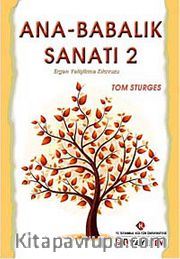Ana - Babalık Sanatı 2 <br /> Ergen Yetiştirme Kılavuzu