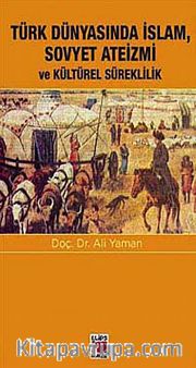 Türk Dünyasında İslam, Sovyet Ateizmi ve  Kültürel Süreklilik