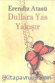 Dullara Yas Yakışır