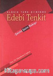 Klasik Türk Şiirinde Edebi Tenkit <br /> Şairin Şaire Bakışı
