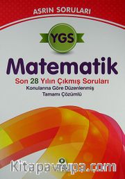 2013 YGS Matematik Asrın Soruları <br /> Son 28 Yılın Çıkmış Soruları Konularına Göre Düzenlenmiş Tamamı Çözümlü