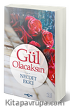 Gül Olacaksın