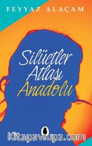 Silüetler Atlası Anadolu