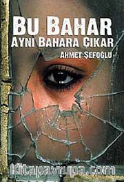 Bu Bahar Aynı Bahara Çıkar