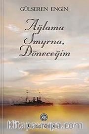Ağlama Smyrna, Döneceğim