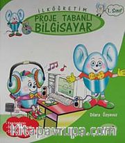 İlköğretim 1. Sınıf Proje Tabanlı  Bilgisayar