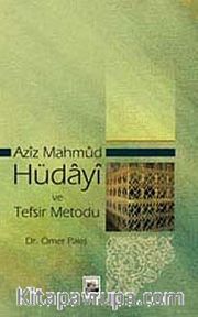 Aziz Mahmud Hüdayi ve Tefsir Metodu