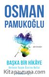 Başka Bir Hikaye & Herkese Yaşam Üzerine Notlar 