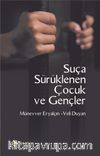 Suça Sürüklenen Çocuk ve Gençler