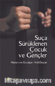 Suça Sürüklenen Çocuk ve Gençler