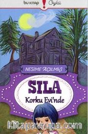 Sıla Korku Evinde