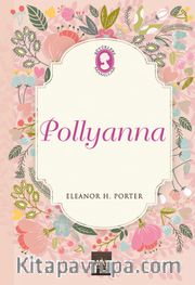 Pollyanna (Ciltli Özel Bez Baskı)