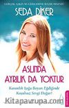 Aslında Ayrılık da Yoktur