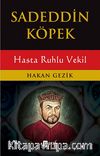 Sadeddin Köpek & Hasta Ruhlu Vekil
