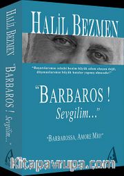 Barbaros! Sevgilim...
