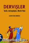 Dervişler & Tarihi, Antropolojisi, Mistik Yönü