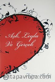 Aşk, Leyla ve Gerçek