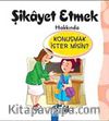 Şikayet Etmek Hakkında Konuşmak İster misin?