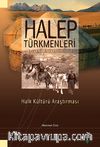 Halep Türkmenleri & Halk Kültürü Araştırması