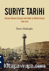 Suriye Tarihi & Osmanlı Dönemi Suriyesi'nde Edebi ve Kültürel Hayat (1800-1918)