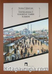 Edebiyatımız 1 - Edebiyat Tarih İlişkisi