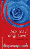Aşk Mavi Rengi Sever