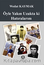 Öyle Yakın Uzakta ki Hatıralarım