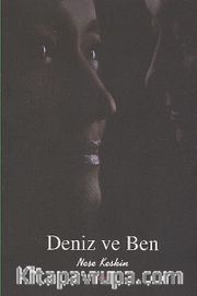 Deniz ve Ben