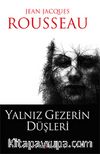 Yalnız Gezerin Düşleri