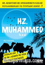 Hz. Muhammed (s.a.v.) <br /> Çocuklar İçin Kur'an-ı Kerim'de Adı Geçen Peygamberlerin Öyküsü -7