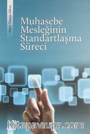 Muhasebe Mesleğinin Standartlaşma Süreci
