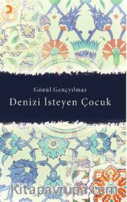 Denizi İsteyen Çocuk