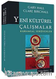 Yeni Kültürel Çalışmalar <br /> Kuramsal Serüvenler