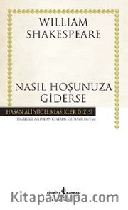 Nasıl Hoşunuza Giderse (Ciltli)