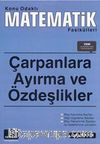 Çarpanlara Ayırma ve Özdeşlikler /  Konu Odaklı Matematik Fasikülleri