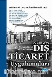 A'dan Z'ye Dış Ticaret Uygulamaları