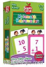 Flaş Kartlar - Matematik Kahramanları <br /> Oyna-Eğlen-Öğren-Zeka Geliştir (5-9 Yaş)