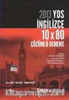 2013 YDS İngilizce 10x80 Çözümlü Deneme