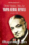 Yahya Kemal Beyatlı Tarihin Gönlünü Alan Şair / Türkçenin Sultanları Serisi -5