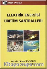 Elektrik Enerjisi Üretim Santralleri