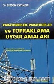 Paratonerler, Parafudlar ve Topraklama Uygulamaları <br /> İnsanların ve Tesislerin Aşırı Gerilimlerinden Korunması